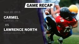 Recap: Carmel  vs. Lawrence North  2013