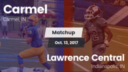 Matchup: Carmel  vs. Lawrence Central  2017