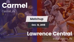 Matchup: Carmel  vs. Lawrence Central  2018