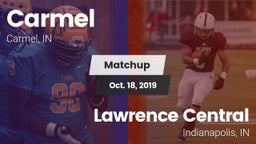 Matchup: Carmel  vs. Lawrence Central  2019