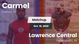 Matchup: Carmel  vs. Lawrence Central  2020