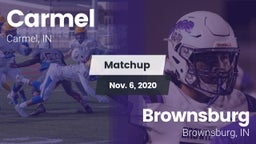 Matchup: Carmel  vs. Brownsburg  2020