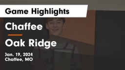 Chaffee  vs Oak Ridge  Game Highlights - Jan. 19, 2024