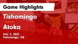 Tishomingo  vs Atoka  Game Highlights - Feb. 9, 2023