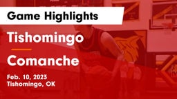 Tishomingo  vs Comanche  Game Highlights - Feb. 10, 2023