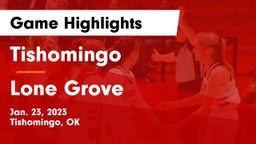 Tishomingo  vs Lone Grove Game Highlights - Jan. 23, 2023