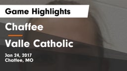 Chaffee  vs Valle Catholic Game Highlights - Jan 24, 2017