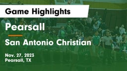Pearsall  vs San Antonio Christian  Game Highlights - Nov. 27, 2023