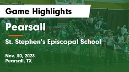 Pearsall  vs St. Stephen's Episcopal School Game Highlights - Nov. 30, 2023