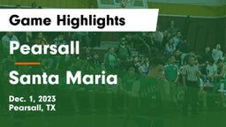 Pearsall  vs Santa Maria  Game Highlights - Dec. 1, 2023