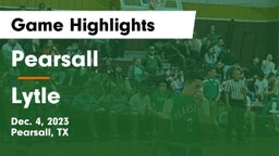Pearsall  vs Lytle  Game Highlights - Dec. 4, 2023