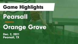 Pearsall  vs Orange Grove  Game Highlights - Dec. 2, 2021