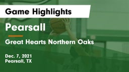 Pearsall  vs Great Hearts Northern Oaks Game Highlights - Dec. 7, 2021