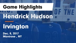 Hendrick Hudson  vs Irvington  Game Highlights - Dec. 8, 2017