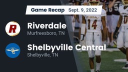 Recap: Riverdale  vs. Shelbyville Central  2022