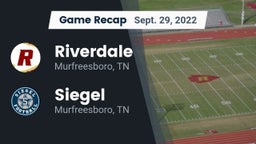 Recap: Riverdale  vs. Siegel  2022