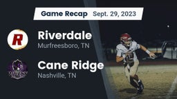 Recap: Riverdale  vs. Cane Ridge  2023