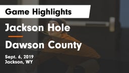 Jackson Hole  vs Dawson County  Game Highlights - Sept. 6, 2019