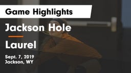 Jackson Hole  vs Laurel  Game Highlights - Sept. 7, 2019