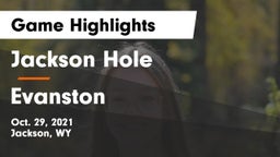 Jackson Hole  vs Evanston  Game Highlights - Oct. 29, 2021