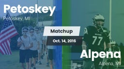 Matchup: Petoskey  vs. Alpena  2016