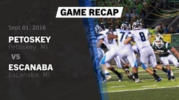 Recap: Petoskey  vs. Escanaba  2016