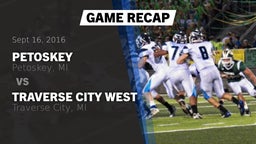 Recap: Petoskey  vs. Traverse City West  2016