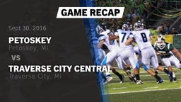 Recap: Petoskey  vs. Traverse City Central  2016