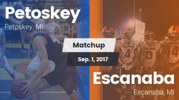 Matchup: Petoskey  vs. Escanaba  2017