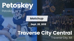 Matchup: Petoskey  vs. Traverse City Central  2018