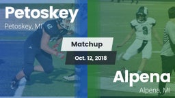 Matchup: Petoskey  vs. Alpena  2018