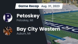 Recap: Petoskey  vs. Bay City Western  2023