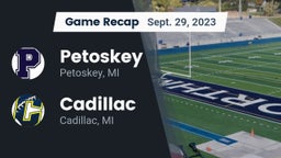 Recap: Petoskey  vs. Cadillac  2023