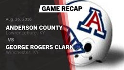 Recap: Anderson County  vs. George Rogers Clark  2016