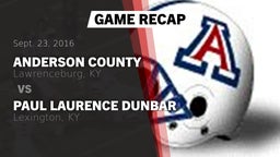 Recap: Anderson County  vs. Paul Laurence Dunbar  2016