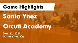 Santa Ynez  vs Orcutt Academy Game Highlights - Jan. 12, 2023