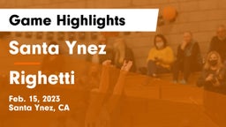 Santa Ynez  vs Righetti  Game Highlights - Feb. 15, 2023