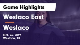 Weslaco East  vs Weslaco  Game Highlights - Oct. 26, 2019