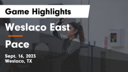 Weslaco East  vs Pace  Game Highlights - Sept. 16, 2023