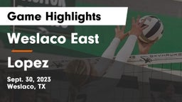 Weslaco East  vs Lopez  Game Highlights - Sept. 30, 2023