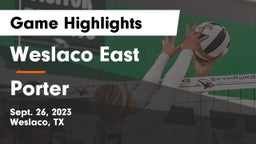 Weslaco East  vs Porter  Game Highlights - Sept. 26, 2023