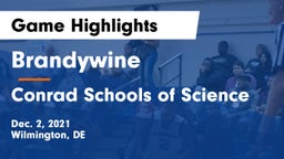 Brandywine  vs Conrad Schools of Science Game Highlights - Dec. 2, 2021