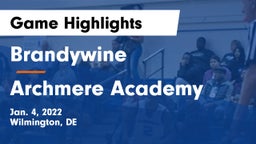 Brandywine  vs Archmere Academy  Game Highlights - Jan. 4, 2022