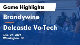 Brandywine  vs Delcastle Vo-Tech  Game Highlights - Jan. 22, 2022