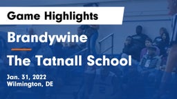 Brandywine  vs The Tatnall School Game Highlights - Jan. 31, 2022