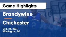 Brandywine  vs Chichester  Game Highlights - Dec. 21, 2023