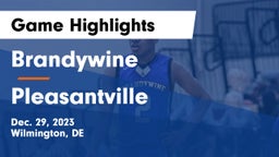 Brandywine  vs Pleasantville  Game Highlights - Dec. 29, 2023