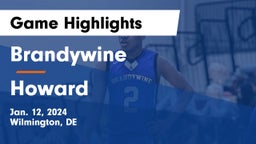 Brandywine  vs Howard  Game Highlights - Jan. 12, 2024