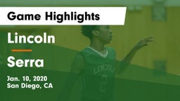 Lincoln  vs Serra Game Highlights - Jan. 10, 2020