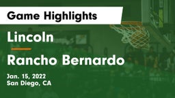Lincoln  vs Rancho Bernardo  Game Highlights - Jan. 15, 2022